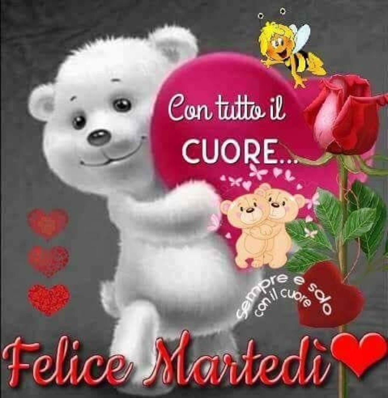 Con Tutto Il Cuore Felice Martedi Buongiorno Immagini It