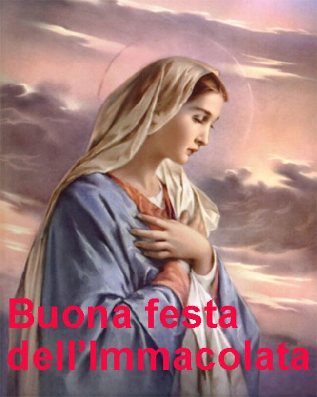 Buona Festa dell Immacolata con la Madonna